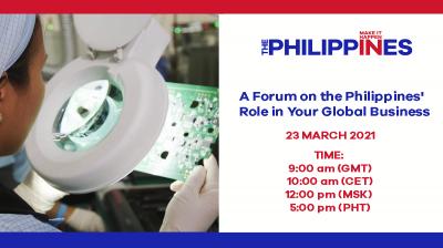 Make It Happen in the Philippines: A Forum on the Philippines’ Role in your Global Business