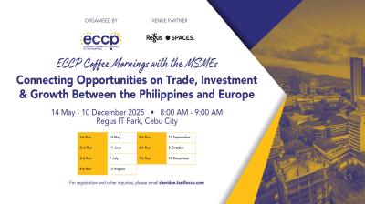ECCP Coffee Mornings with the MSMEs: Connecting Opportunities on Trade, Investment & Growth Between the Philippines and Europe